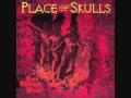 Place Of Skulls - Blood Of Jesus 
