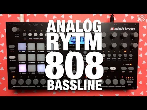 Drop the Bass: Analog Rytm 808 Bassline Tutorial