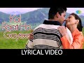 Kal Raat Ho Gayee Lyrical Video Kumar Sanu Alka Yagnik Aftaab Shivdasani Kasoor