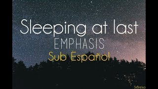 Sleeping at last - Emphasis(Español)