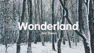 Eric Demn - Wonderland (Lyrics)