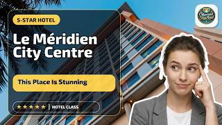 Le Méridien City Centre Bahrain - This Place Is Stunning | Madinat `Isa, Bahrain