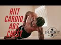 At Home HIIT Cardio Abs & Chest| Quinn Almighty aka Famous Namus