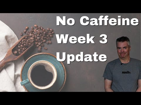 ☕ 30 Day No Caffeine Challenge - Week #3 ☕