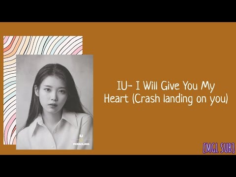 [MGL SUB] IU- I Will Give You My Heart (Crash landing on you OST)