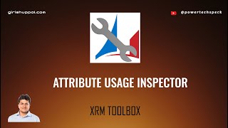 XRM Toolbox - Attribute Usage Inspector