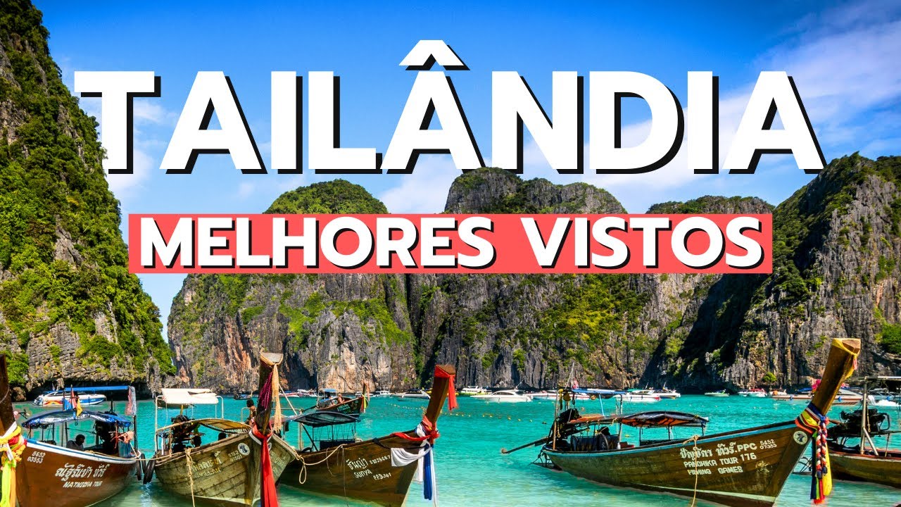 Como MORAR NA TAILÂNDIA - Melhores Vistos para Brasileiros