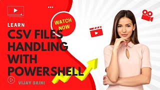CSV File Handling with PowerShell