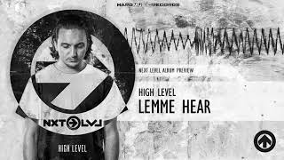 High Level - Lemme Hear (Next Level Album Preview)