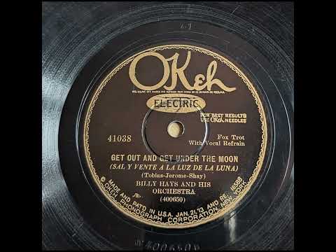 Billy Hays & His Orchestra - Get Out and Get Under the Moon