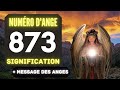 Chiffre Angélique 873: Le Profond Signification Du Nombre 873 🌌