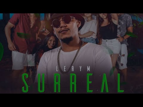 Lerym - Surreal (Offical Music Video)