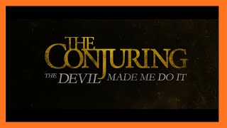 THE CONJURING THE DEVIL MADE ME DO IT 2021 Official Trailer HD Paranormal