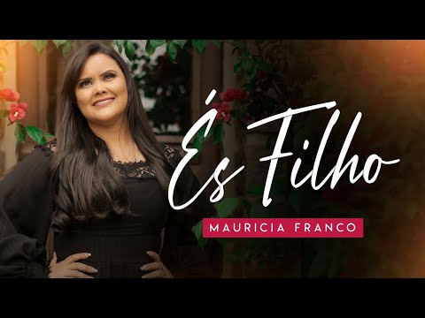 És Filho | Maurícia Franco | LANÇAMENTO! ASSISTA AGORA!