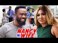 Nancy My Wife Season 5&6 -New Movie' Frederick Leonard & Queeneth Hilbert 2021 Latest Nigerian Movie