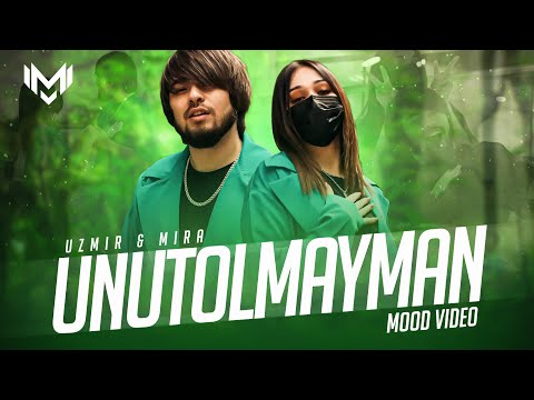 UZmir & Mira - Unutolmayman (MooD video)