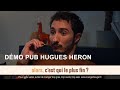 Démo pub Hugues Heron 