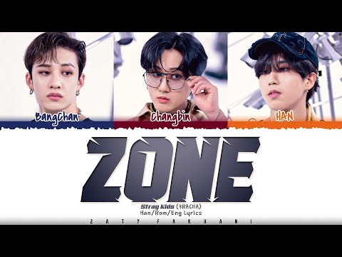 Stray Kids '3RACHA' - 'ZONE' Lyrics [Color Coded_Han_Rom_Eng]