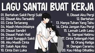 Download lagu Lagu Galau Indonesia Terbaik Tahun 2000an Terpopuler || Lagu Enak Didengar Saat Santai Dan Kerja mp3 Download lagu Lagu Galau Indonesia Terbaik Tahun 2000an Terpopuler || Lagu Enak Didengar Saat Santai Dan Kerja mp3