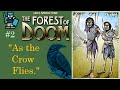 The Forest Of Doom. #2: "As the Crow Flies." [HD ...