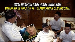Download lagu ISTRI NGAMUK GARA-GARA HINA KDM | BAMBANG BERGAJI 10 JT - DEMONSTRAN GEDUNG SATE mp3