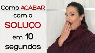 Como acabar com o soluço em 10 segundos! Dica INFALÍVEL!!!!