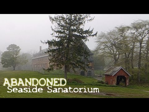 Seaside Sanatorium Waterford CT -- abandoned asylum on the Connecticut shore