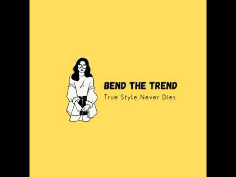 BEND THE TREND👗( True Style Never Dies)09/07/2021💛 BTT FASHION 🥳