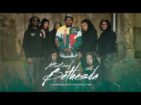 L'Évangéliste Prosper TSB - Attention ! Bethesda (STREET CLIP)