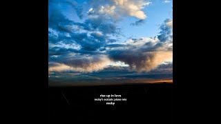 Moby - Rise Up In Love (Moby Ecstatic Piano Mix)