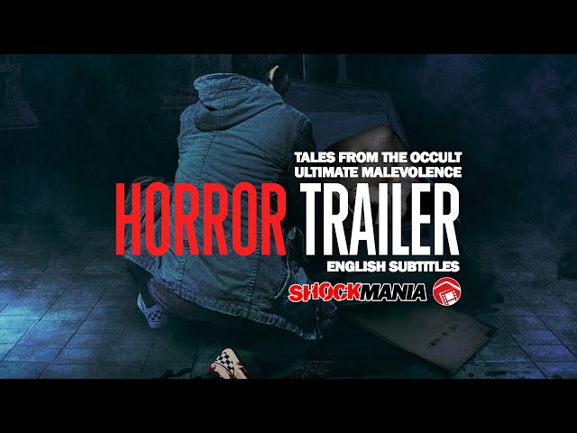 Horror Trailer: TALES FROM THE OCCULT: ULTIMATE MALEVOLENCE (Hong Kon 2023)