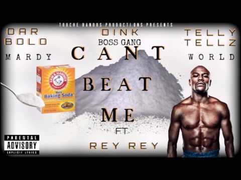 MardyWorld Dar X Tellz X Dink - Cant Beat Me Ft. Rey Rey   Prod By . Touche