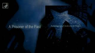 A Prisoner of the Past