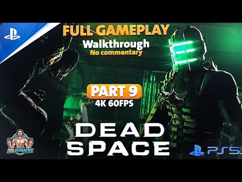 Dead Space - PS5 Full Gameplay Walkthrough - No Commentary [4K 60FPS] Part 9