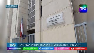 Cadena perpetua por parricidio en Rancagua