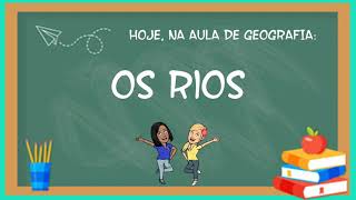 VIDEOAULA - GEOGRAFIA - PARTES DE UM RIO