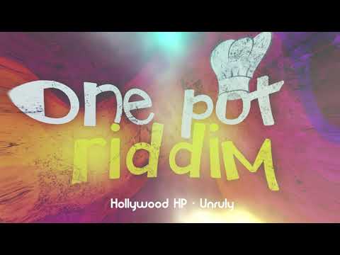 Hollywood HP - Unruly ( One Pot Riddim) Soca 2019