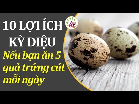 , title : '10 lợi ích tuyệt vời khi ăn 5 quả trứng chim cút mỗi ngày'