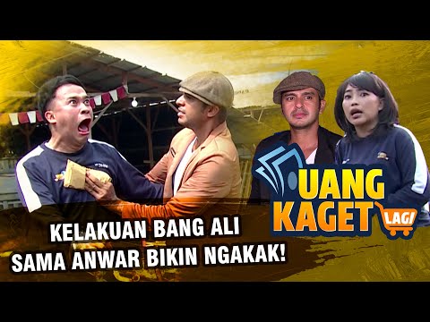 UANG KAGET LAGI EPS 102 - Kelakuan Bang Ali Sama Anwar Bikin Ngakak!