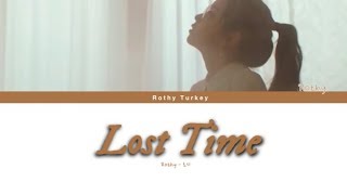 Rothy (로시) - 잃어버린 시간을 찾아서 (Lost Time) (Color Coded Han|Rom|가사 Lyrics)