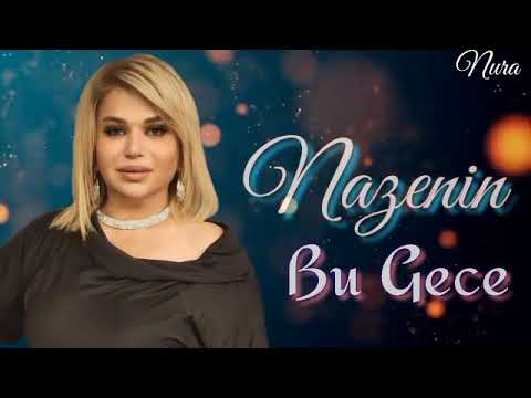 Nazenin - Bu Gece (Hardan dusdun Yadıma) 2023