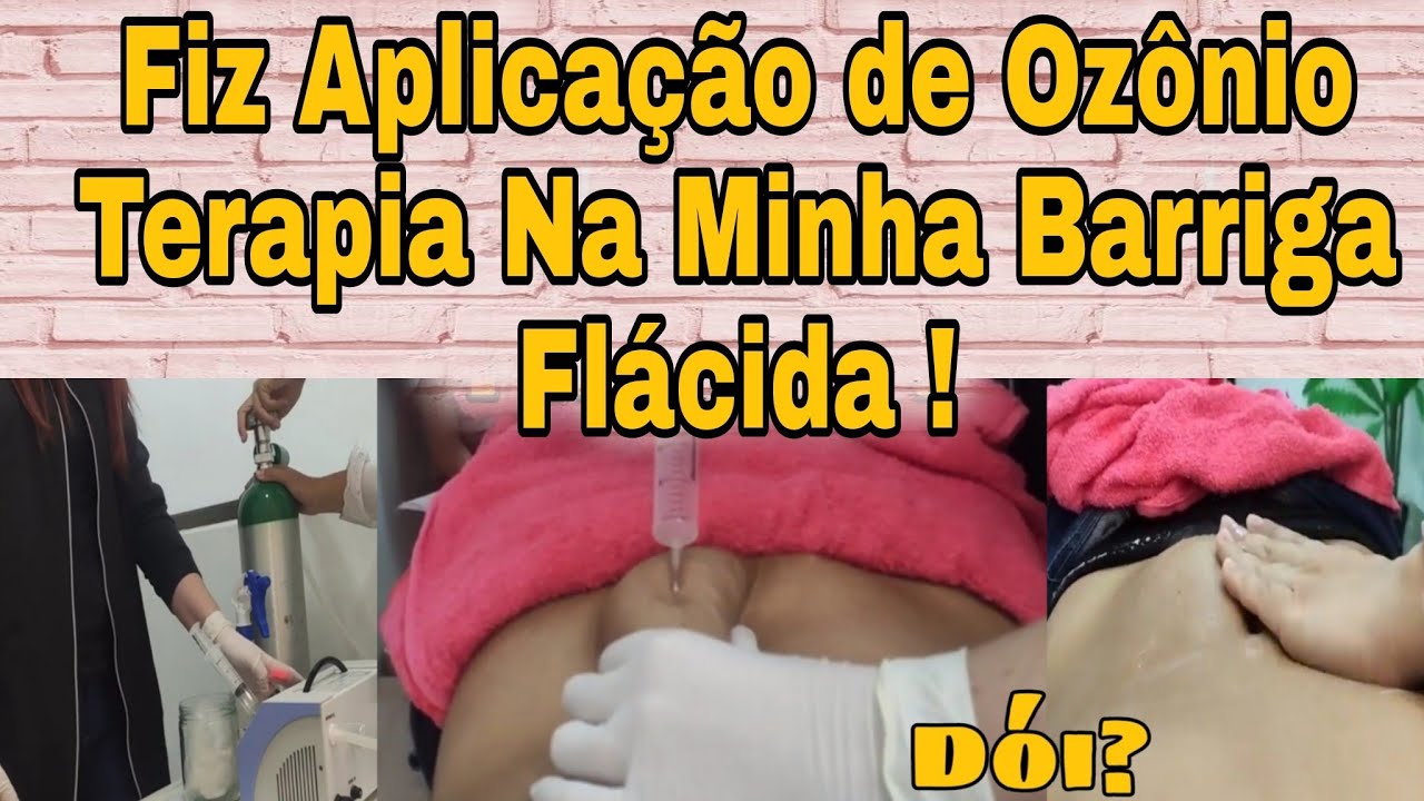 Fiz Aplicação De Ozônio Terapia Na Minha Barriga - Cantinho da Jéssica