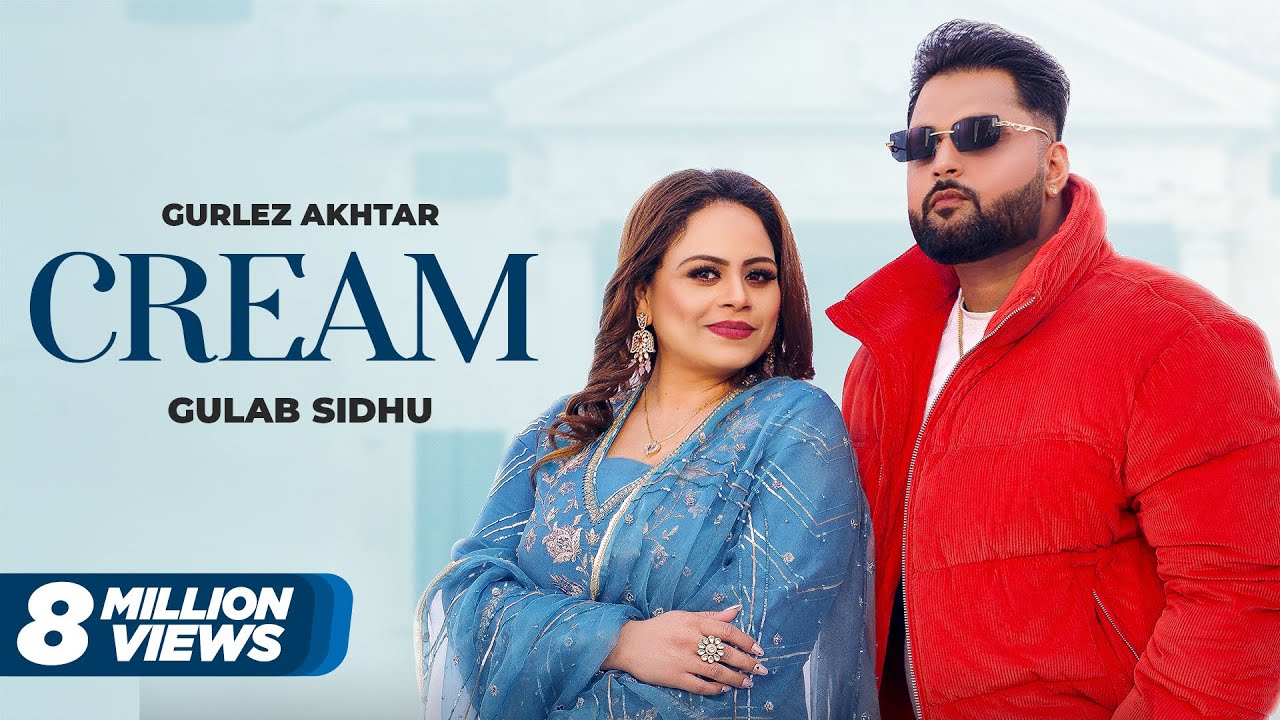 Cream Lyrics | Gulab Sidhu, Gurlej Akhtar