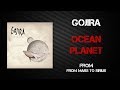 Gojira - Ocean Planet [Lyrics Video]