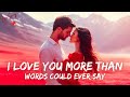 I Love You More Than Words Could Ever Say A Deep Romantic Love Song Official Lyrics 2025