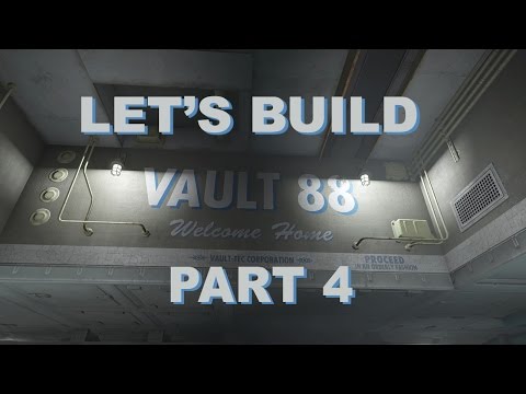 Fallout 4 Let's Build: Vault 88 - Part 4
