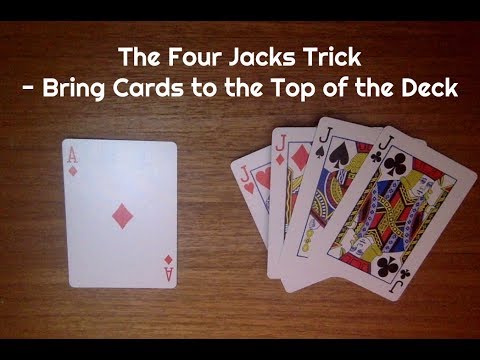 The Four Jacks Trick - Bring Cards to the Top of the Deck