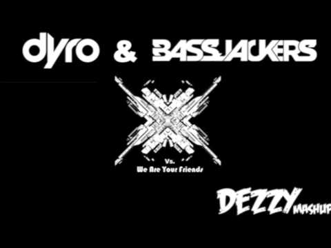 Dyro & Bassjackers Vs. Justice & Simian - We Are Your X (Dezzy Mashup)