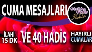 İlahilerle Cuma Mesajları ve 40 Hadis | Cumamız Mübarek Olsun