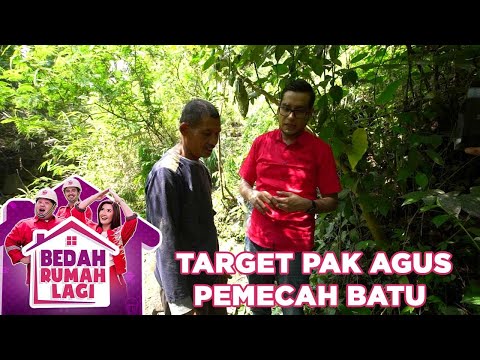 Target Pak Agus Seorang Pembelah Batu - Bedah Rumah Lagi